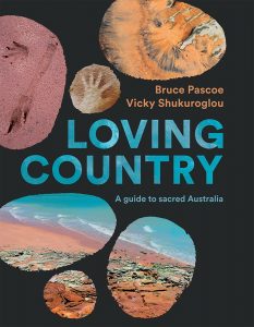 Loving Country, Bruce Pascoe, Hardie Grant